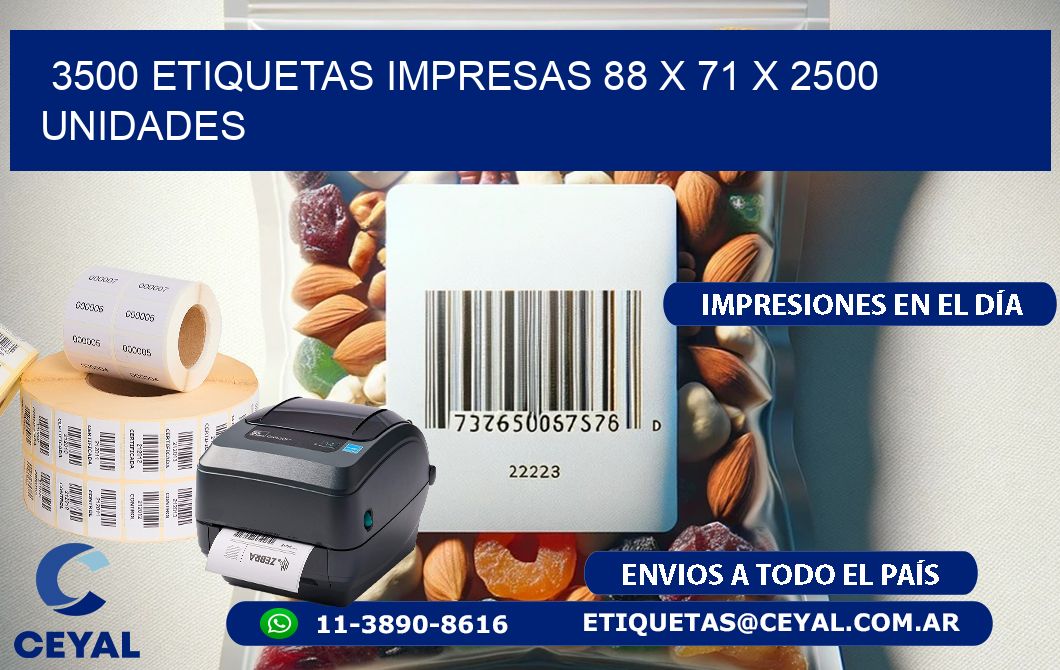 3500 ETIQUETAS IMPRESAS 88 x 71 X 2500 UNIDADES