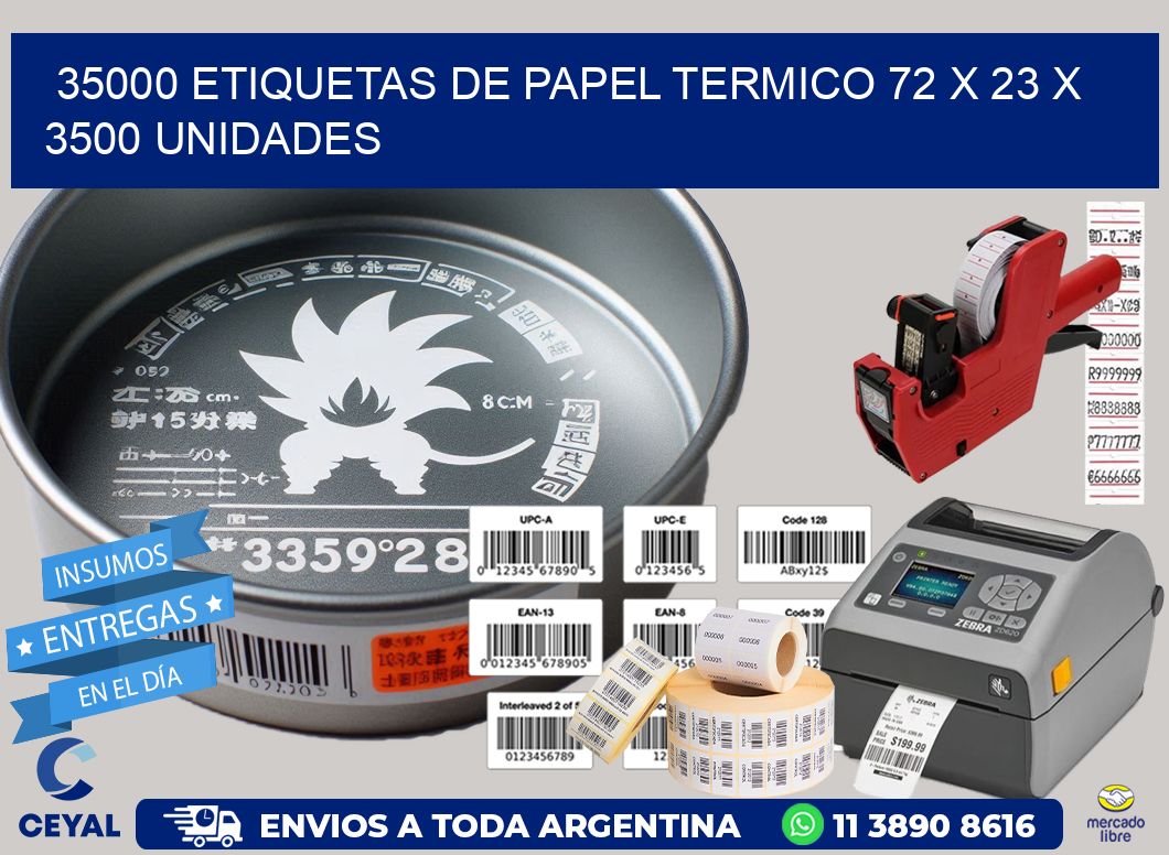 35000 ETIQUETAS DE PAPEL TERMICO 72 x 23 X 3500 UNIDADES