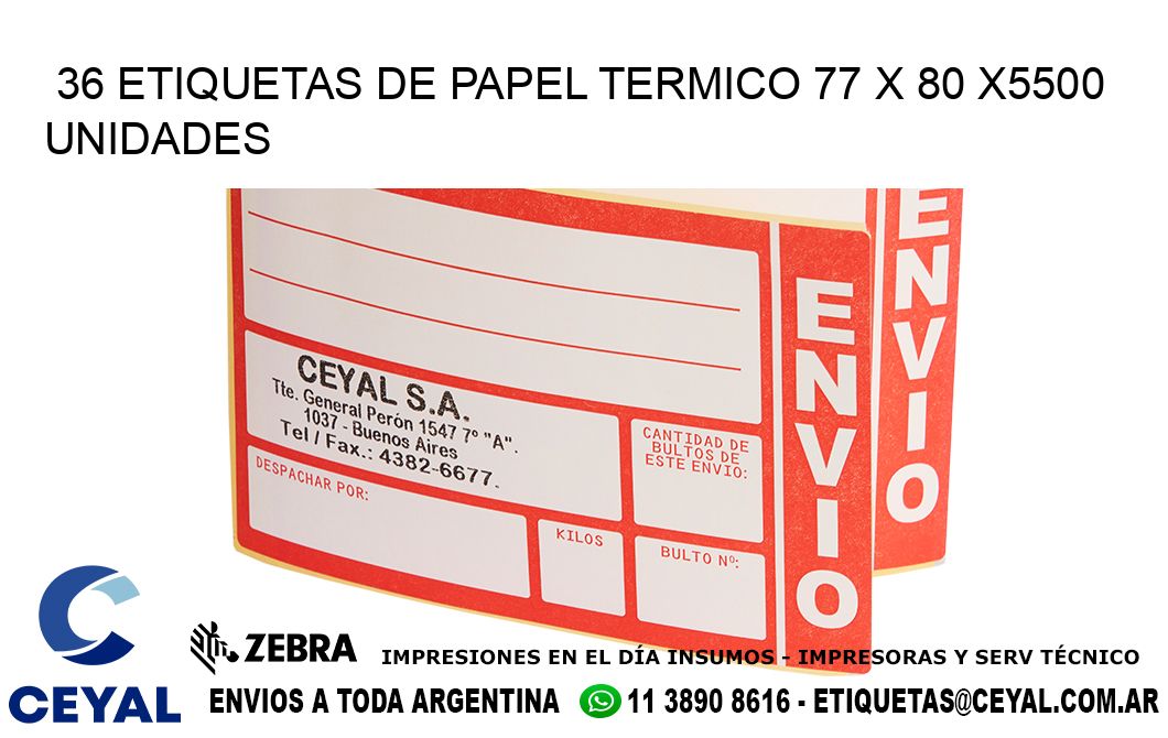 36 ETIQUETAS DE PAPEL TERMICO 77 x 80 X5500 UNIDADES