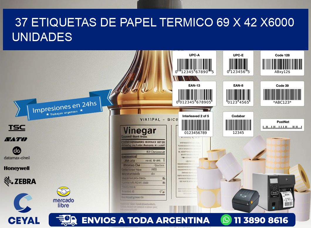 37 ETIQUETAS DE PAPEL TERMICO 69 x 42 X6000 UNIDADES