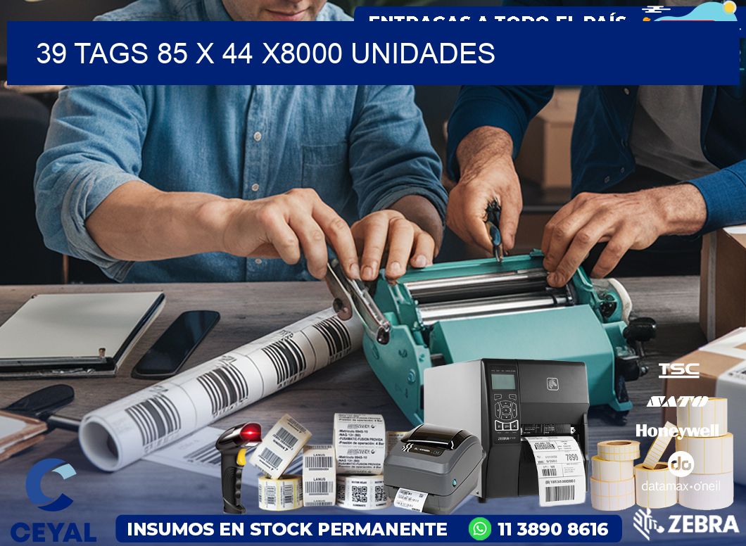 39 TAGS 85 x 44 X8000 UNIDADES