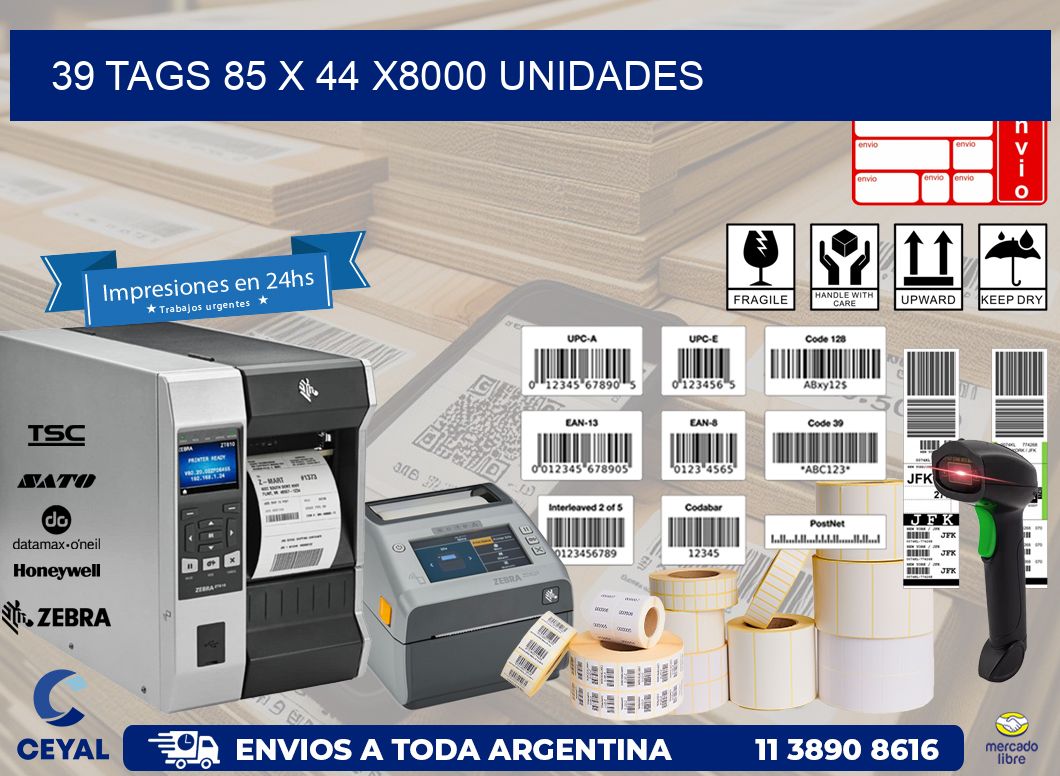 39 TAGS 85 x 44 X8000 UNIDADES