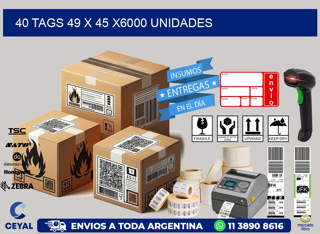 40 TAGS 49 x 45 X6000 UNIDADES