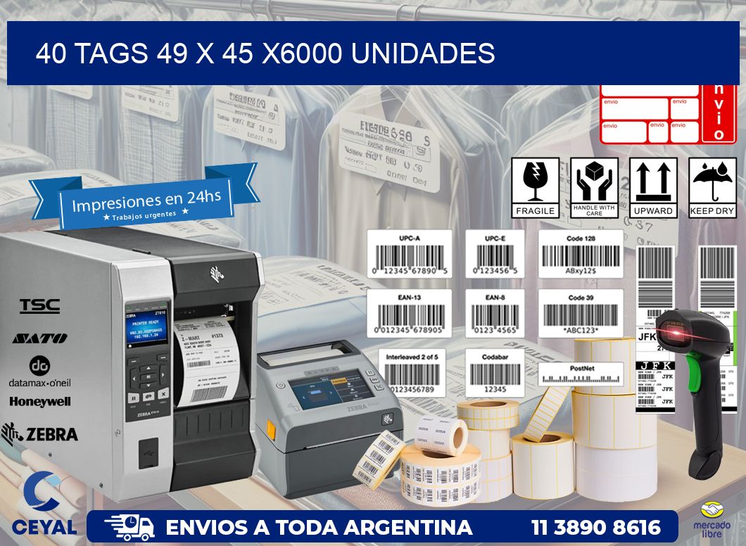 40 TAGS 49 x 45 X6000 UNIDADES