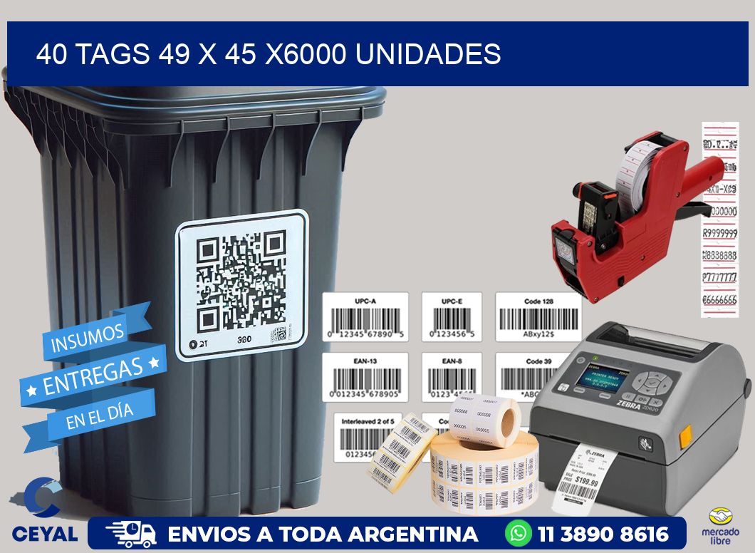 40 TAGS 49 x 45 X6000 UNIDADES