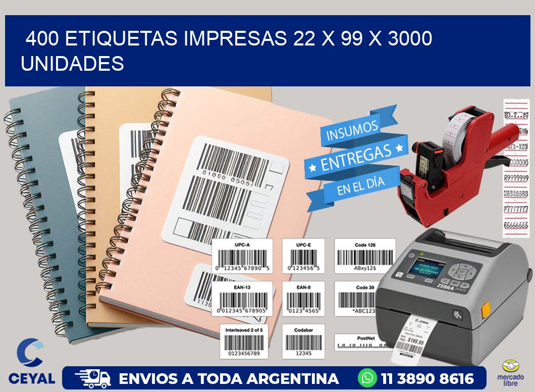 400 ETIQUETAS IMPRESAS 22 x 99 X 3000 UNIDADES