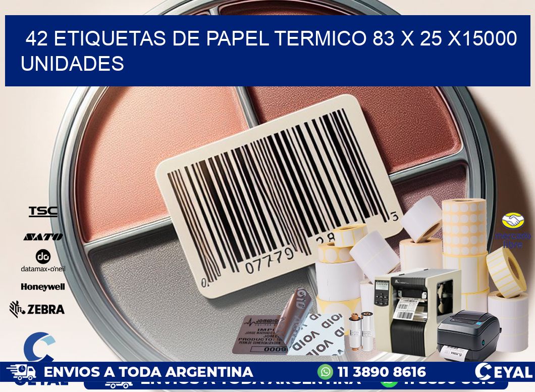 42 ETIQUETAS DE PAPEL TERMICO 83 x 25 X15000 UNIDADES