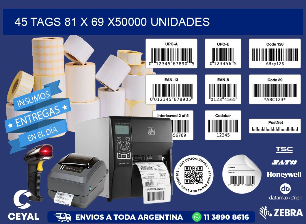 45 TAGS 81 x 69 X50000 UNIDADES