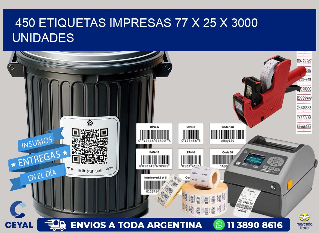 450 ETIQUETAS IMPRESAS 77 x 25 X 3000 UNIDADES