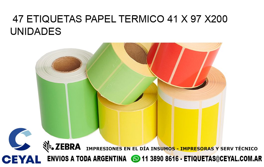 47 ETIQUETAS PAPEL TERMICO 41 x 97 x200 UNIDADES