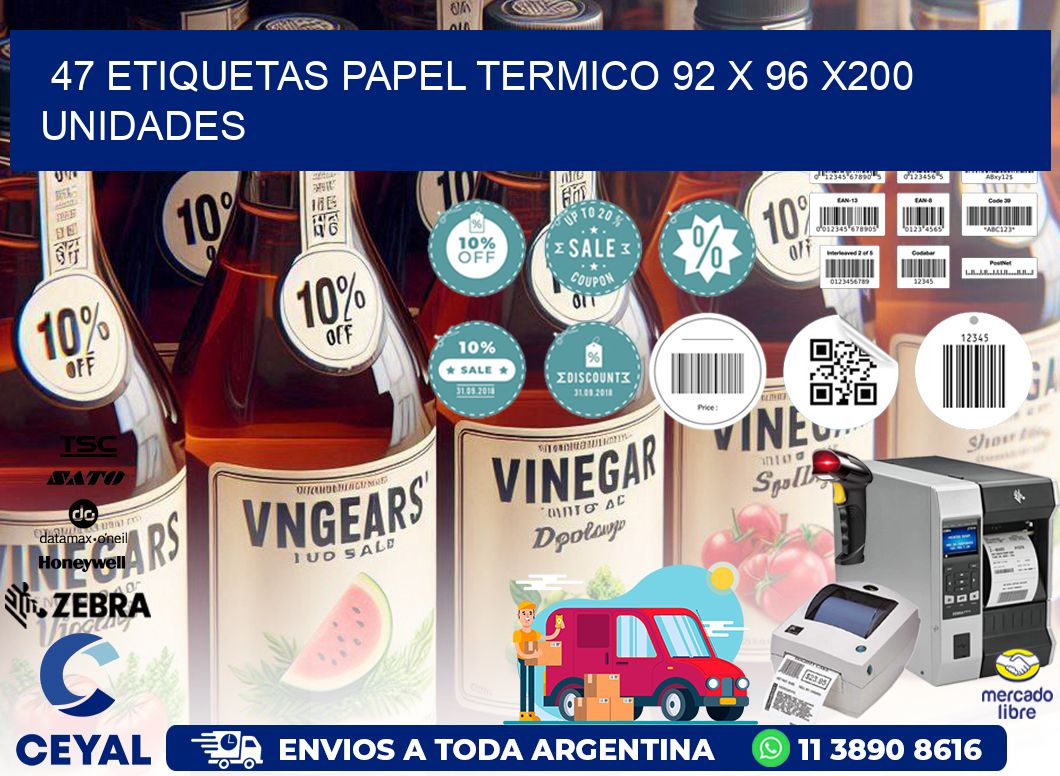 47 ETIQUETAS PAPEL TERMICO 92 x 96 x200 UNIDADES