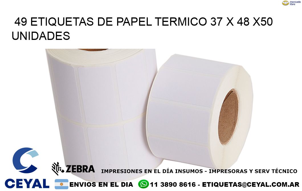 49 ETIQUETAS DE PAPEL TERMICO 37 x 48 x50 UNIDADES