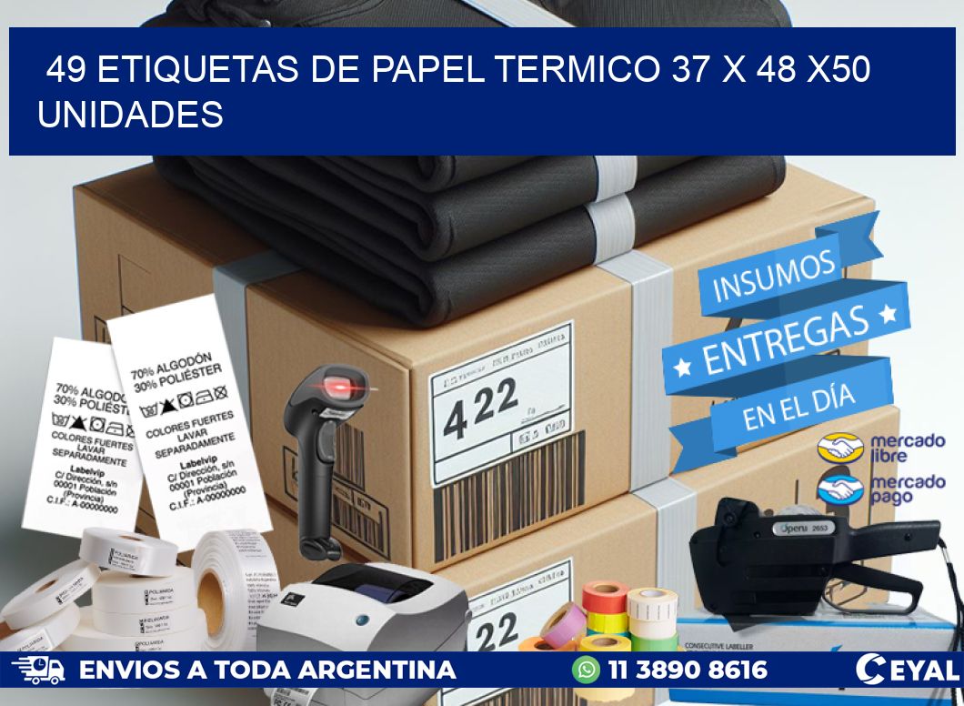 49 ETIQUETAS DE PAPEL TERMICO 37 x 48 x50 UNIDADES