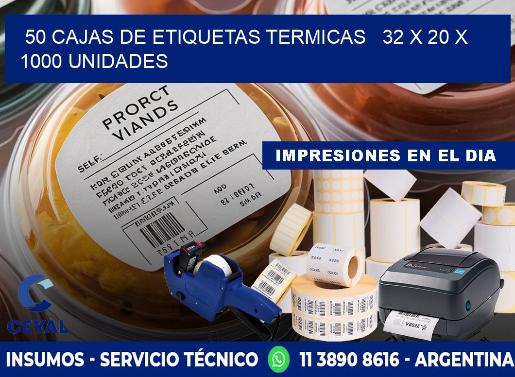 50 CAJAS DE ETIQUETAS TERMICAS   32 x 20 X 1000 UNIDADES