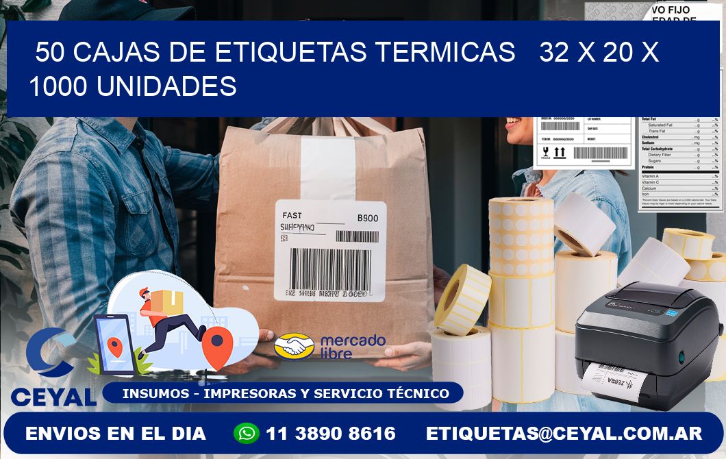 50 CAJAS DE ETIQUETAS TERMICAS   32 x 20 X 1000 UNIDADES