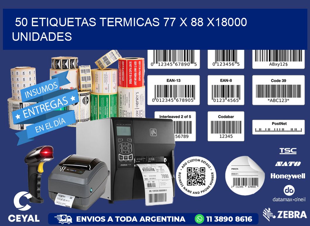 50 ETIQUETAS TERMICAS 77 x 88 x18000 UNIDADES