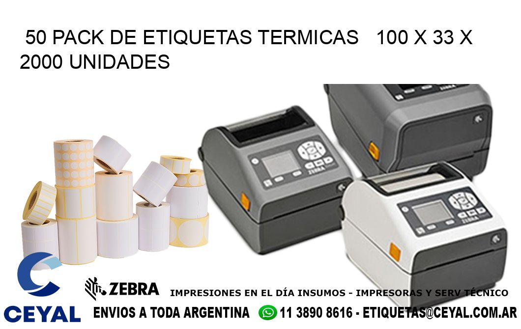 50 PACK DE ETIQUETAS TERMICAS   100 x 33 X 2000 UNIDADES