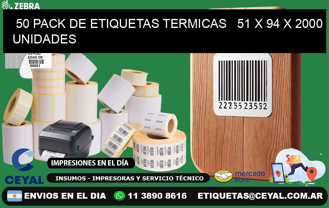 50 PACK DE ETIQUETAS TERMICAS   51 x 94 X 2000 UNIDADES