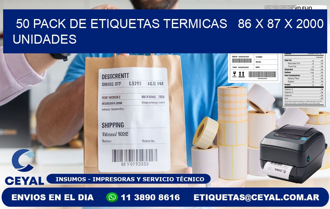 50 PACK DE ETIQUETAS TERMICAS   86 x 87 X 2000 UNIDADES