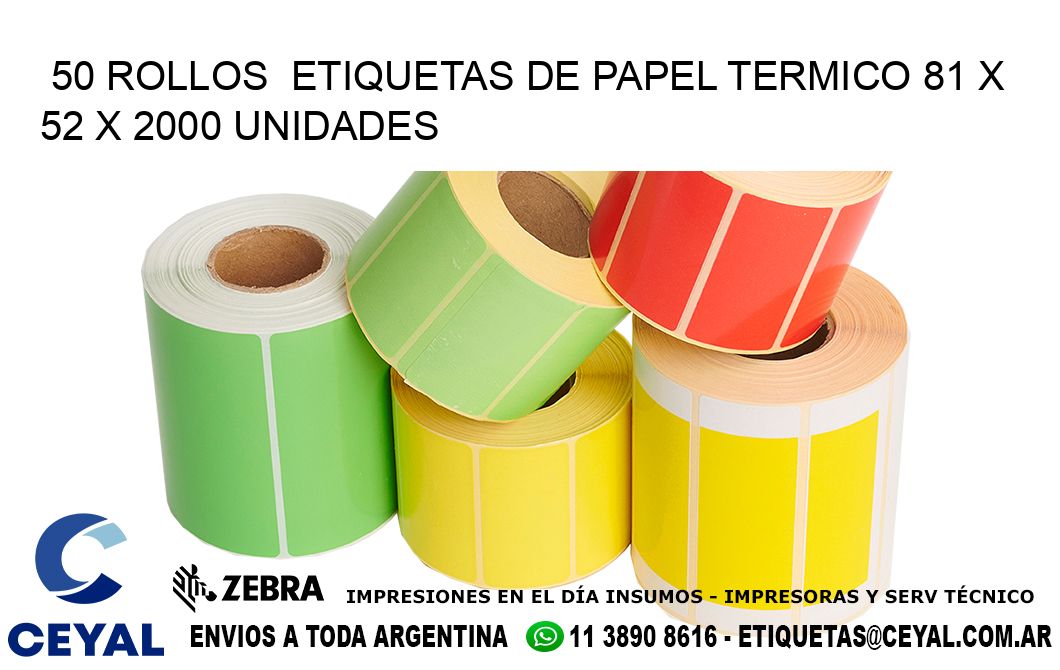 50 ROLLOS  ETIQUETAS DE PAPEL TERMICO 81 x 52 X 2000 UNIDADES