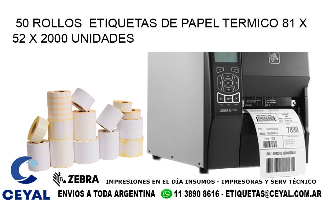 50 ROLLOS  ETIQUETAS DE PAPEL TERMICO 81 x 52 X 2000 UNIDADES