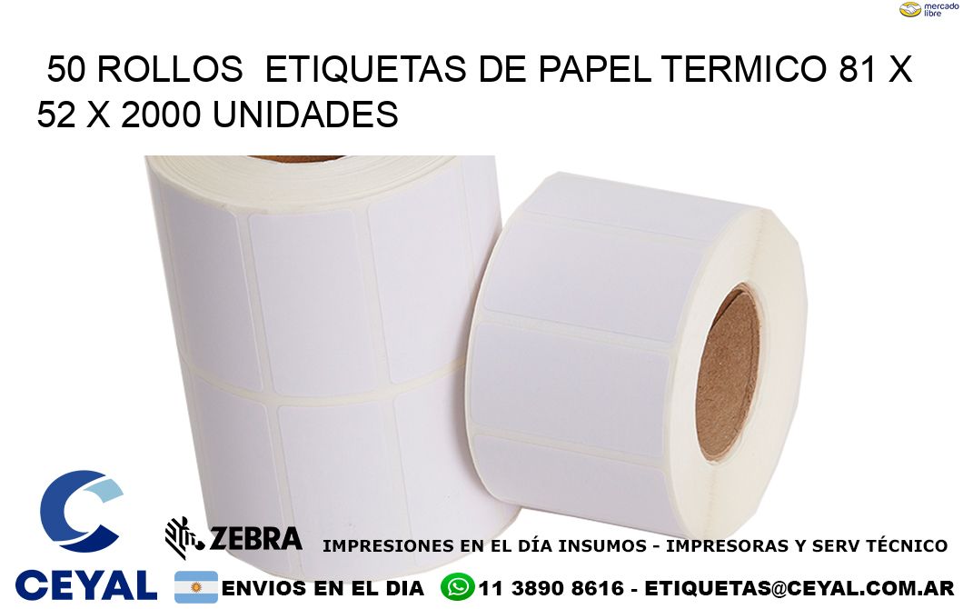 50 ROLLOS  ETIQUETAS DE PAPEL TERMICO 81 x 52 X 2000 UNIDADES