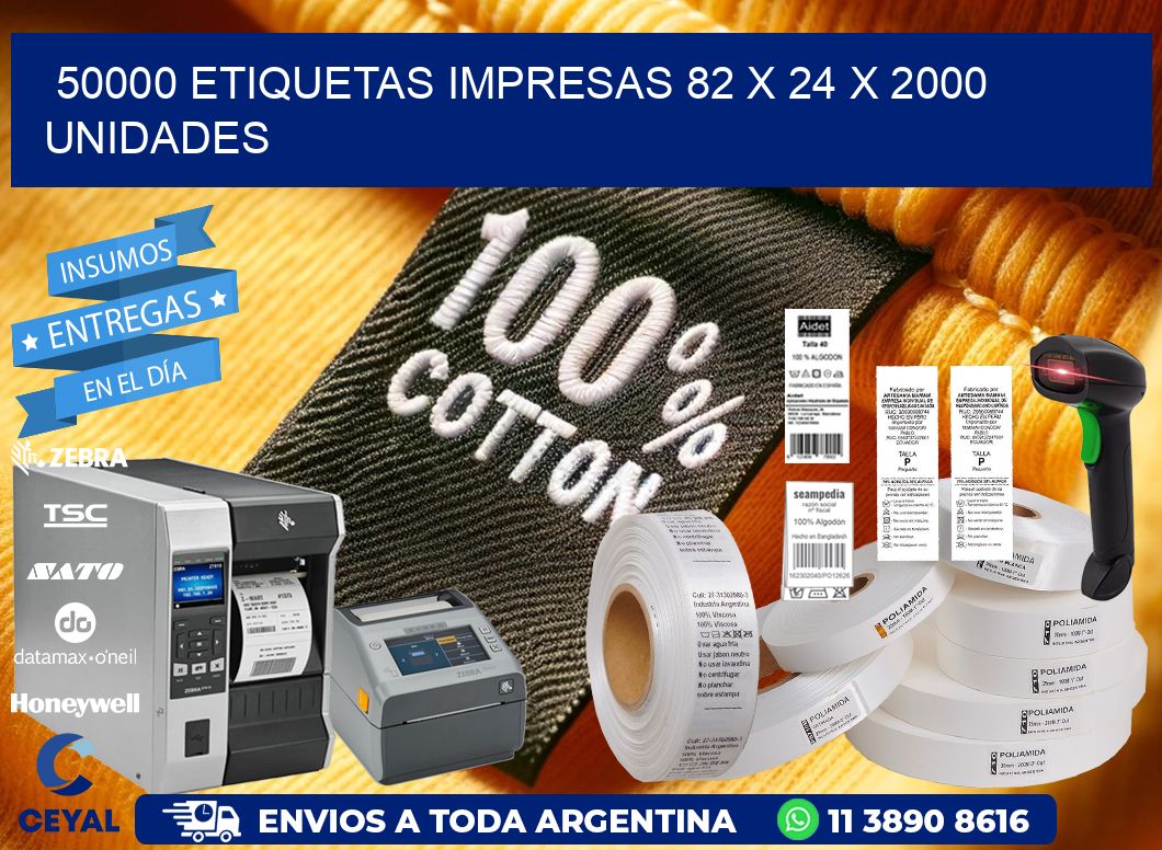 50000 ETIQUETAS IMPRESAS 82 x 24 X 2000 UNIDADES