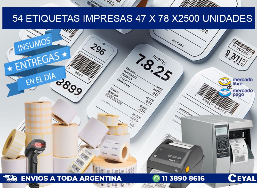 54 ETIQUETAS IMPRESAS 47 x 78 X2500 UNIDADES