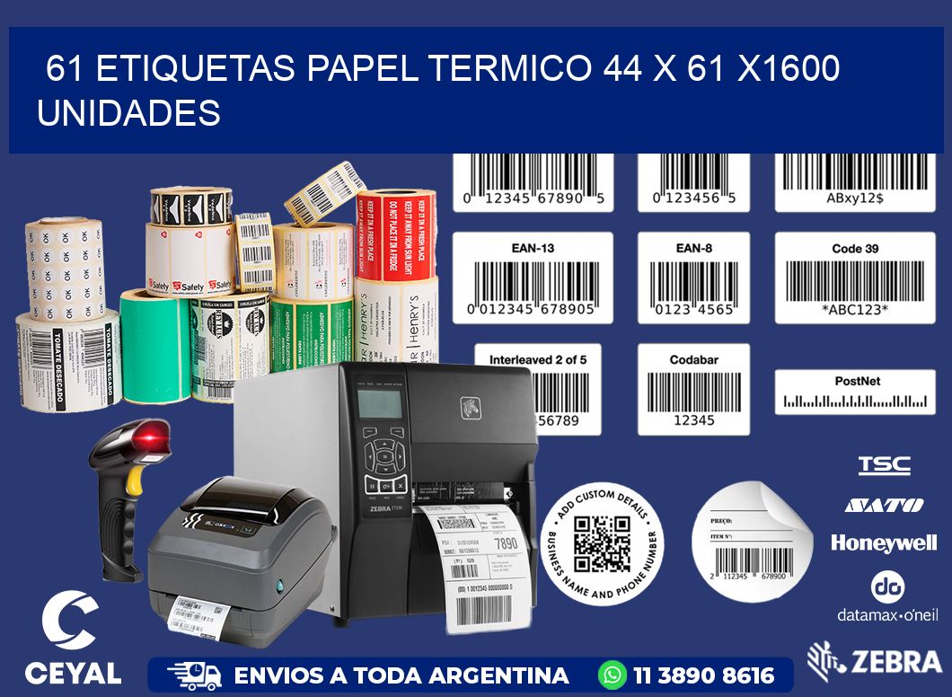 61 ETIQUETAS PAPEL TERMICO 44 x 61 X1600 UNIDADES