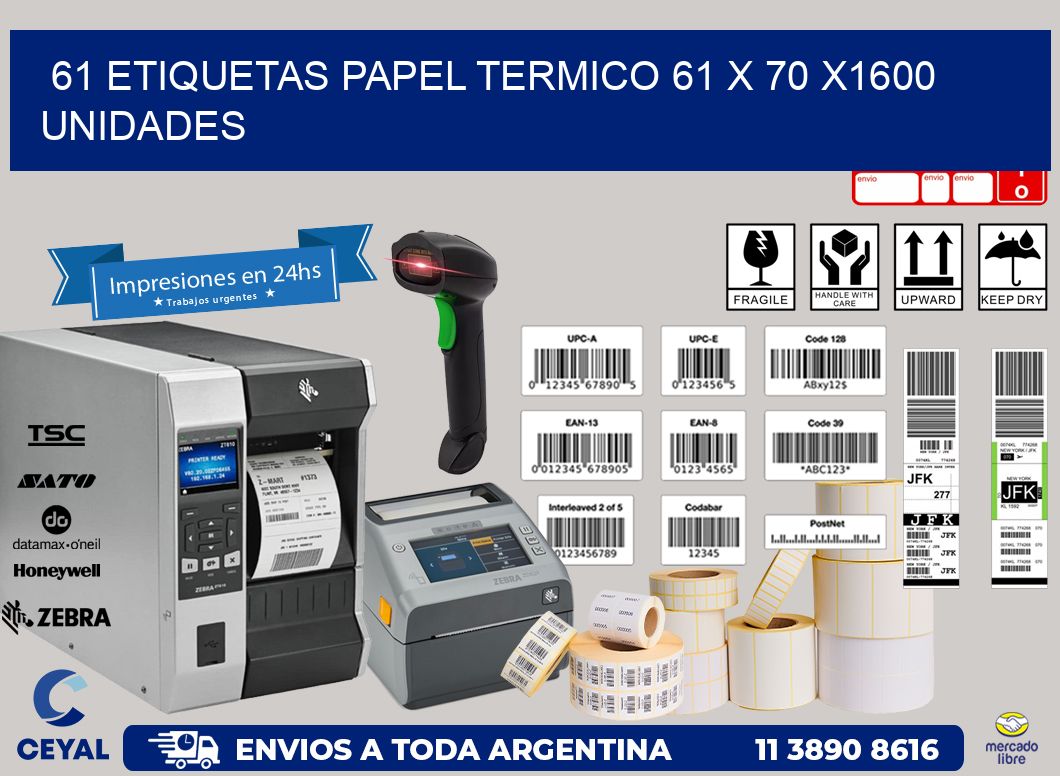 61 ETIQUETAS PAPEL TERMICO 61 x 70 X1600 UNIDADES