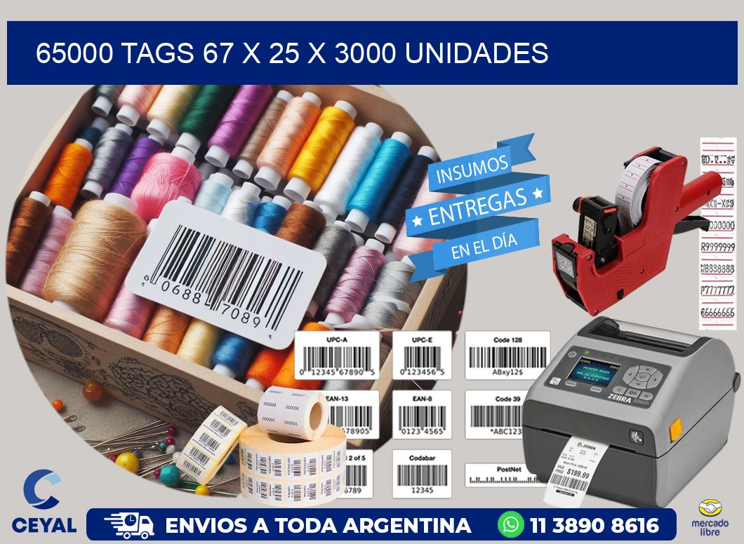 65000 TAGS 67 x 25 X 3000 UNIDADES