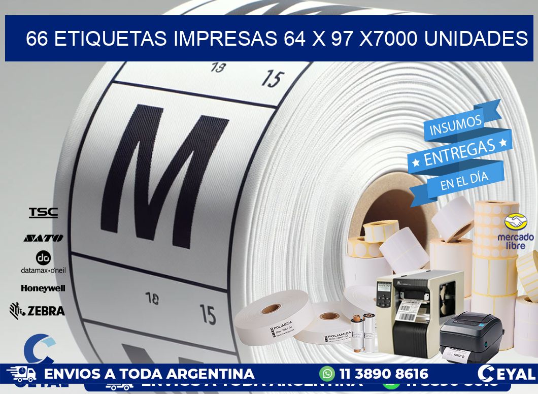 66 ETIQUETAS IMPRESAS 64 x 97 X7000 UNIDADES