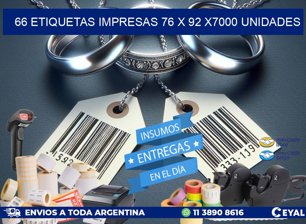 66 ETIQUETAS IMPRESAS 76 x 92 X7000 UNIDADES