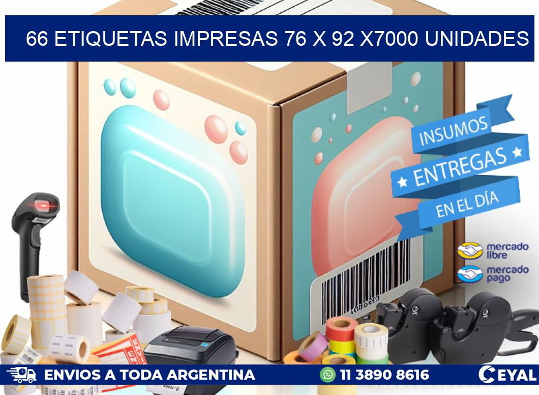 66 ETIQUETAS IMPRESAS 76 x 92 X7000 UNIDADES