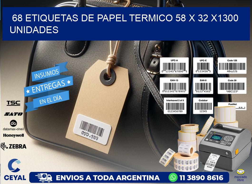 68 ETIQUETAS DE PAPEL TERMICO 58 x 32 X1300 UNIDADES