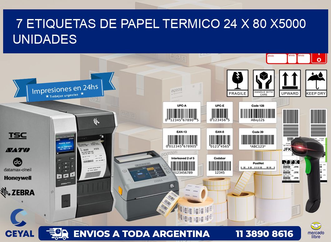 7 ETIQUETAS DE PAPEL TERMICO 24 x 80 X5000 UNIDADES