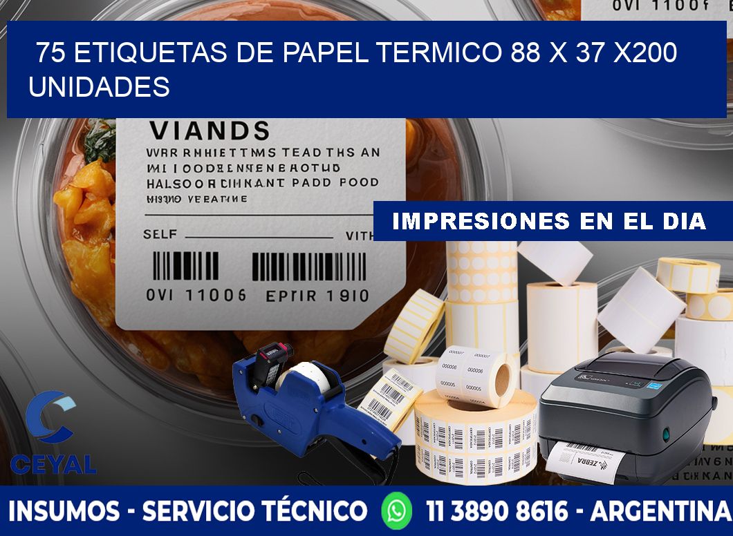 75 ETIQUETAS DE PAPEL TERMICO 88 x 37 x200 UNIDADES