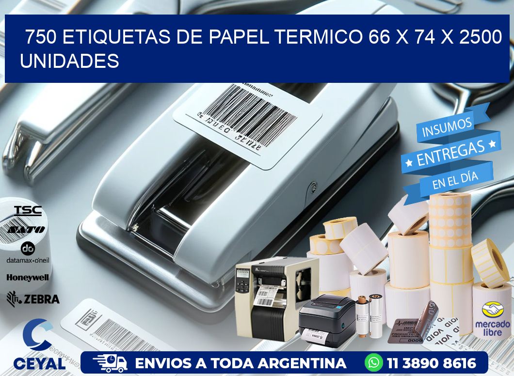 750 ETIQUETAS DE PAPEL TERMICO 66 x 74 X 2500 UNIDADES