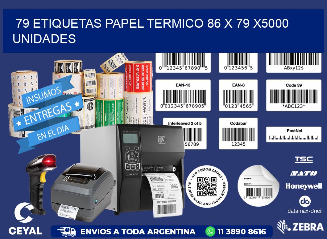 79 ETIQUETAS PAPEL TERMICO 86 x 79 X5000 UNIDADES