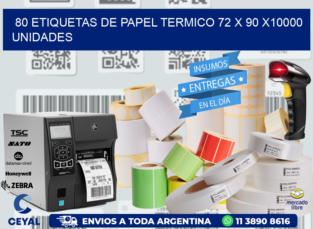 80 ETIQUETAS DE PAPEL TERMICO 72 x 90 X10000 UNIDADES