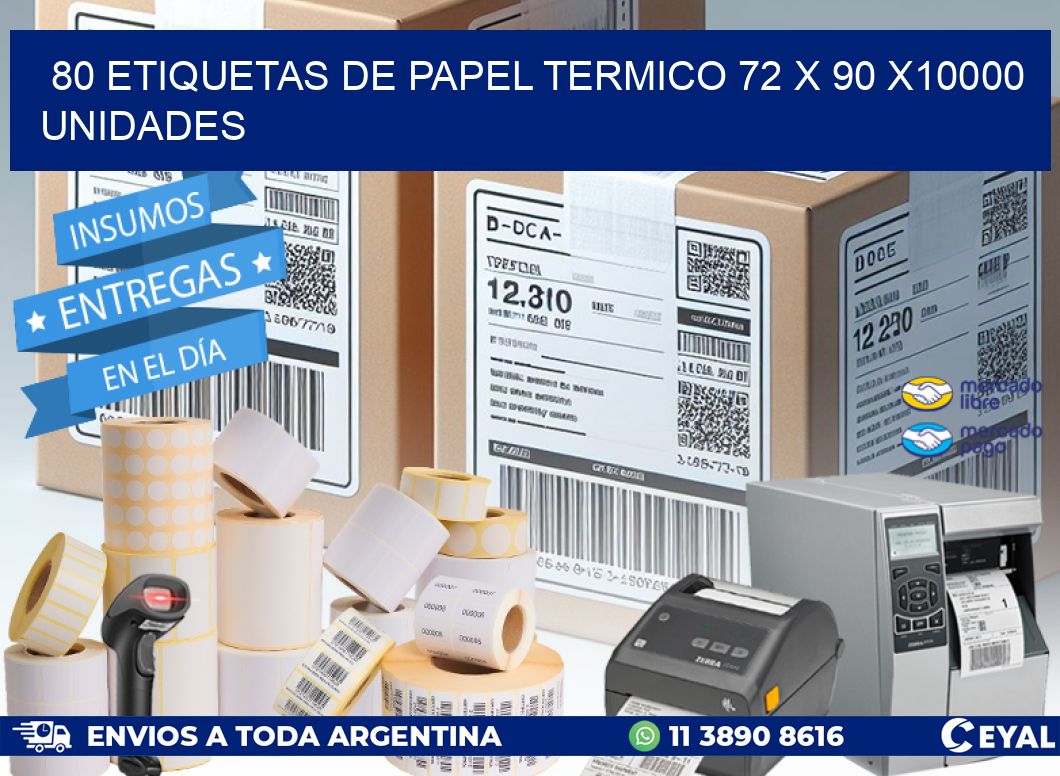 80 ETIQUETAS DE PAPEL TERMICO 72 x 90 X10000 UNIDADES