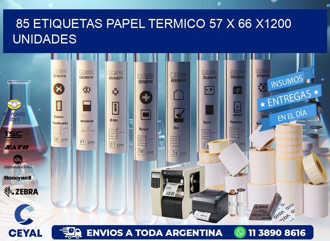 85 ETIQUETAS PAPEL TERMICO 57 x 66 X1200 UNIDADES