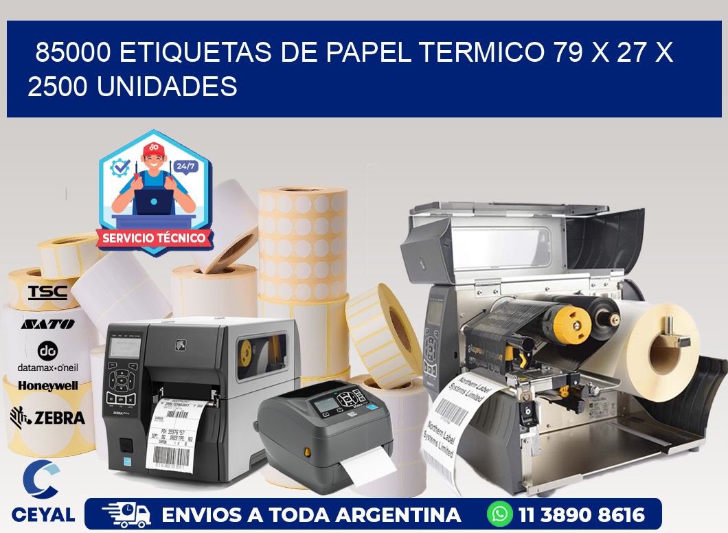 85000 ETIQUETAS DE PAPEL TERMICO 79 x 27 X 2500 UNIDADES