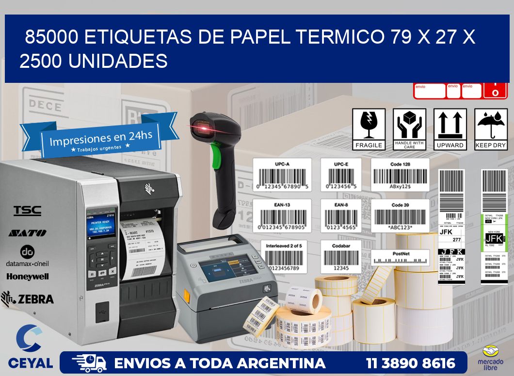 85000 ETIQUETAS DE PAPEL TERMICO 79 x 27 X 2500 UNIDADES