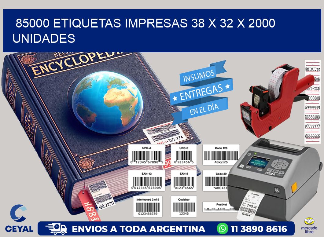 85000 ETIQUETAS IMPRESAS 38 x 32 X 2000 UNIDADES