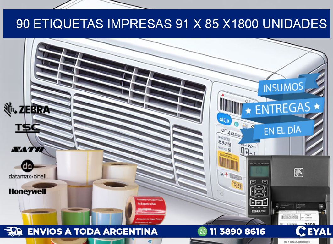 90 ETIQUETAS IMPRESAS 91 x 85 X1800 UNIDADES