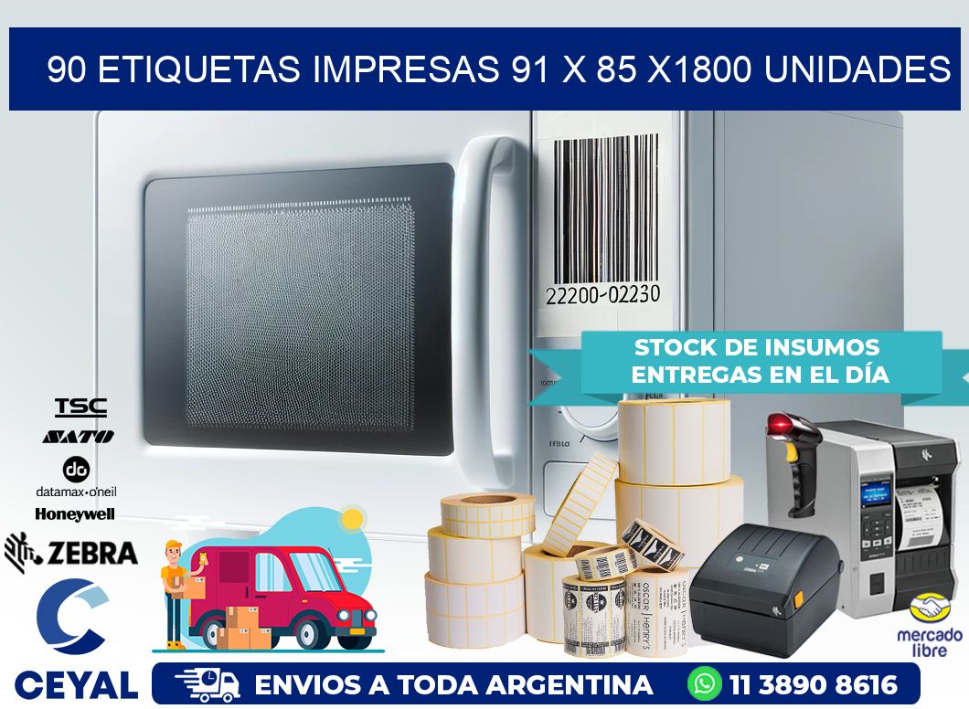 90 ETIQUETAS IMPRESAS 91 x 85 X1800 UNIDADES