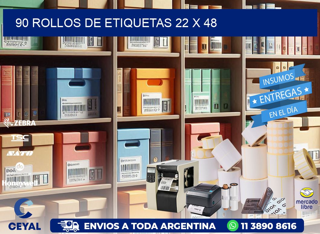 90 ROLLOS DE ETIQUETAS 22 x 48