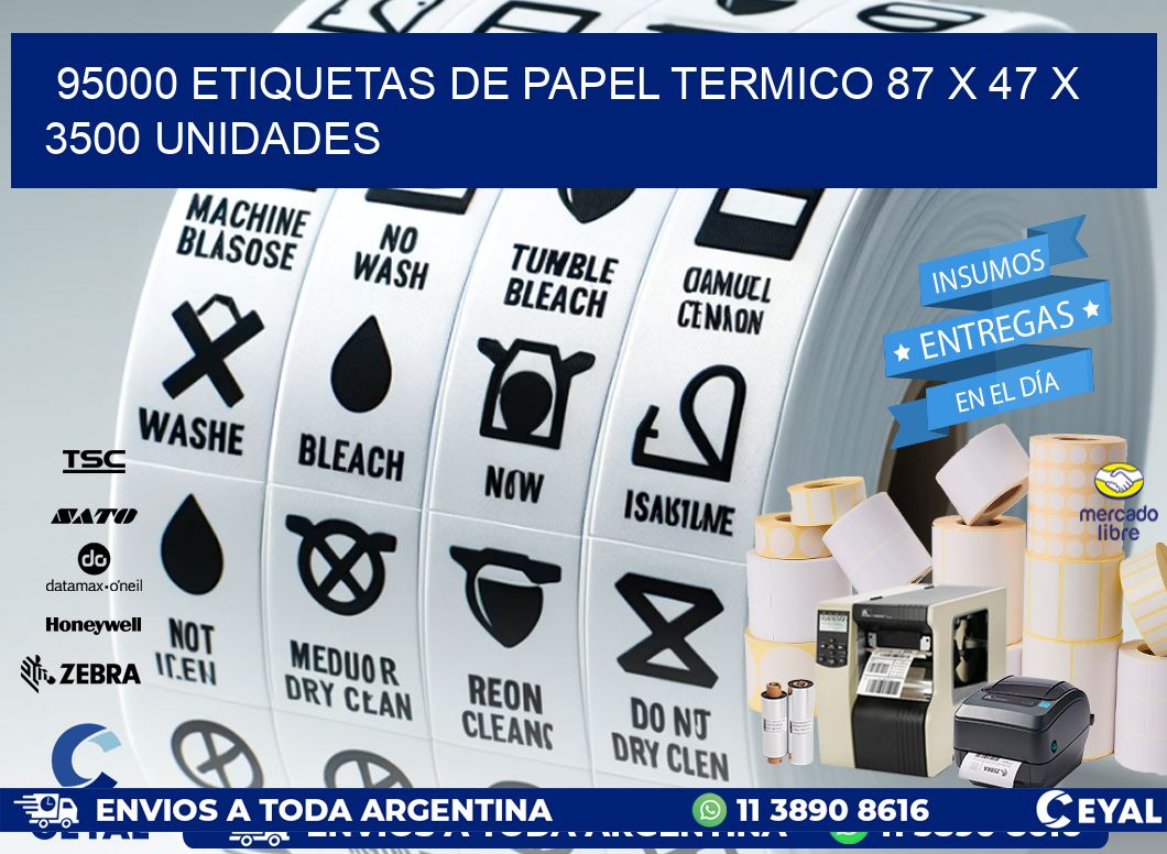 95000 ETIQUETAS DE PAPEL TERMICO 87 x 47 X 3500 UNIDADES