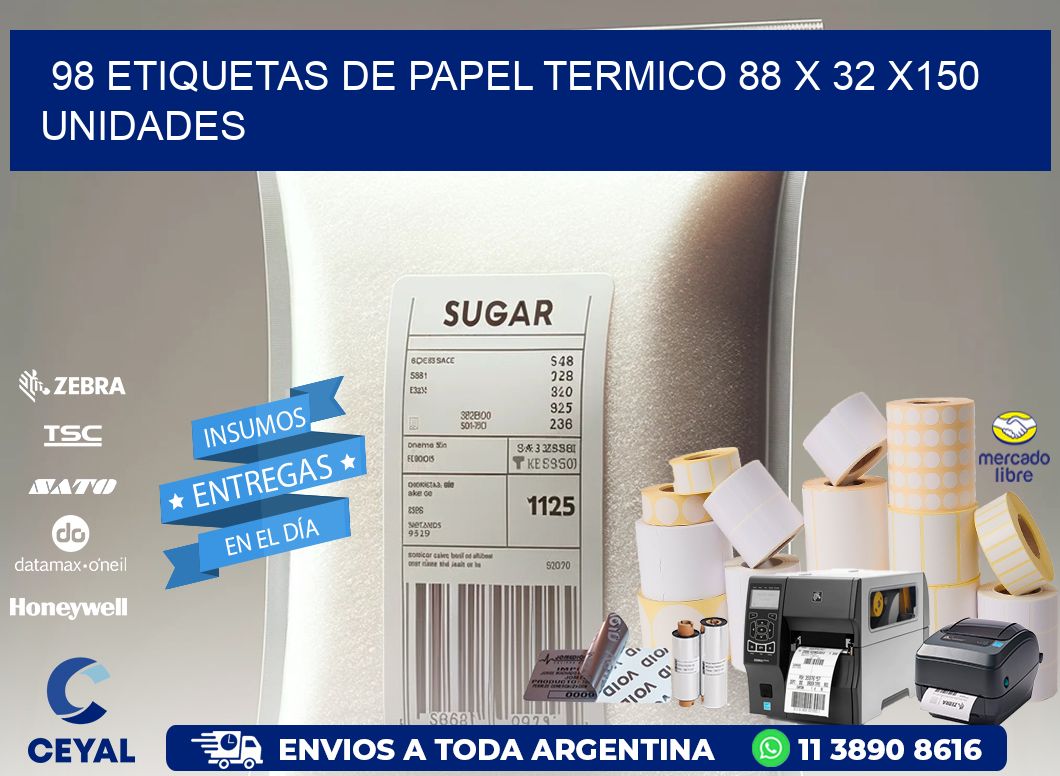 98 ETIQUETAS DE PAPEL TERMICO 88 x 32 x150 UNIDADES